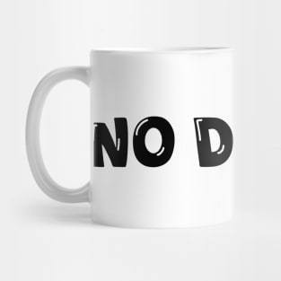 No Doubt. Mug